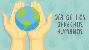 Momento Cívico: Día de la Declaración de los Derechos Humanos
